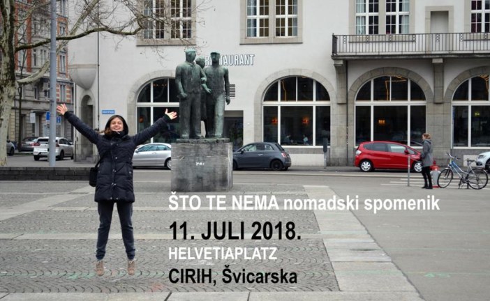 ŠTO TE NEMA putuje u Švicarsku ove godine i da će biti postavljen na Helvetiaplatz u CIRIHU 11. jula 2018.